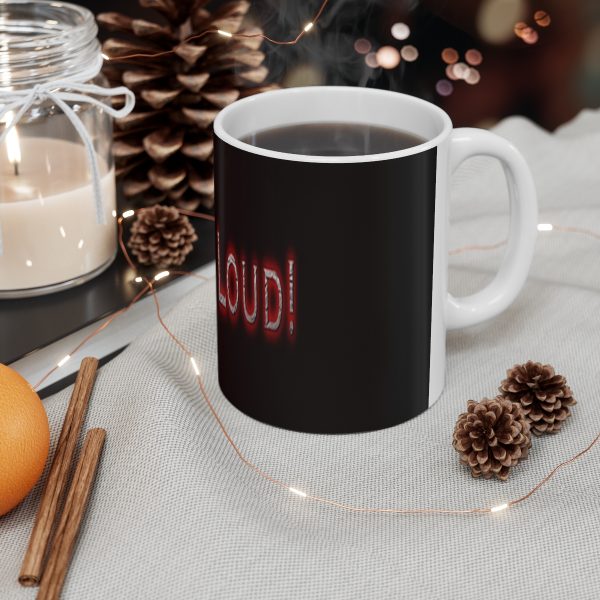 Live & Loud! Ceramic Mug 11oz - Image 4