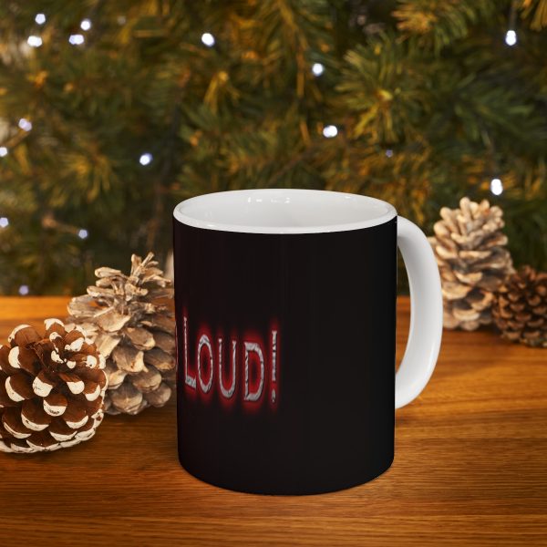 Live & Loud! Ceramic Mug 11oz - Image 9